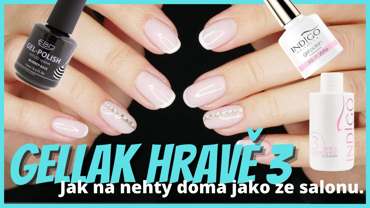 💅 GELLAK HRAVĚ 3 | JAK NA NEHTY DOMA JAKO ZE SALONU | KRÁSNÉ S BARU