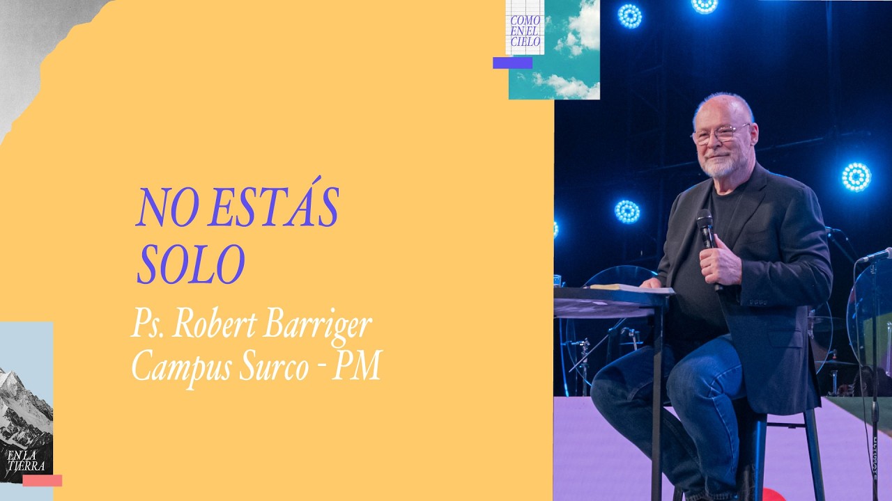 08.03.26 | Robert Barriger | No estás solo | Campus Surco & Online Noches cdv