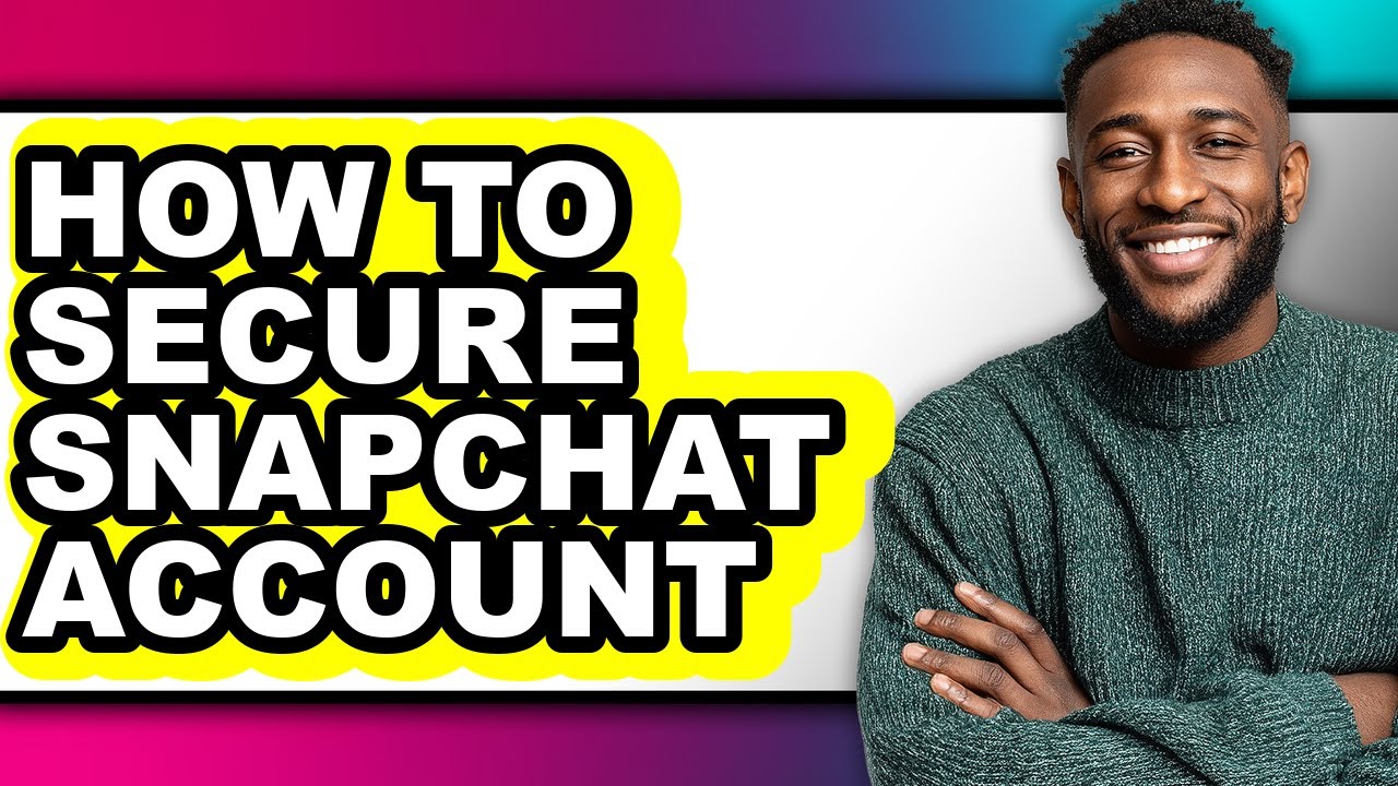 How to Secure Snapchat Account (updated)