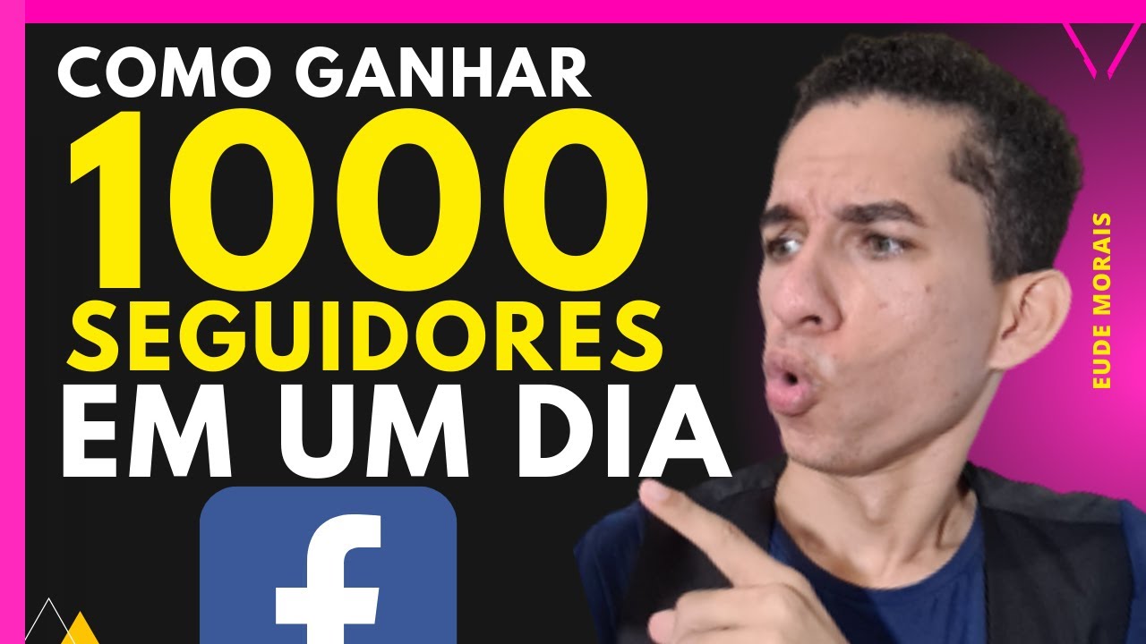 3 DICAS RÁPIDAS PARA GANHAR 1000 SEGUIDORES NO FACEBOOK EM UM DIA