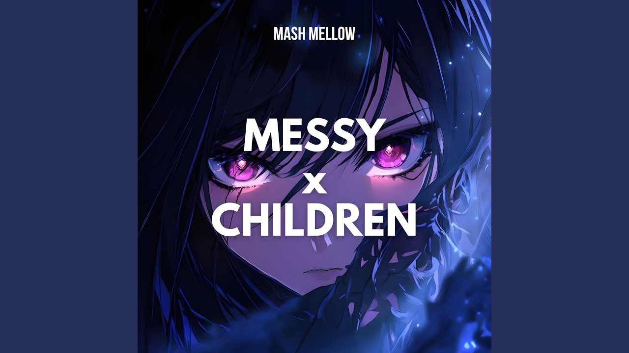 Messy x Children