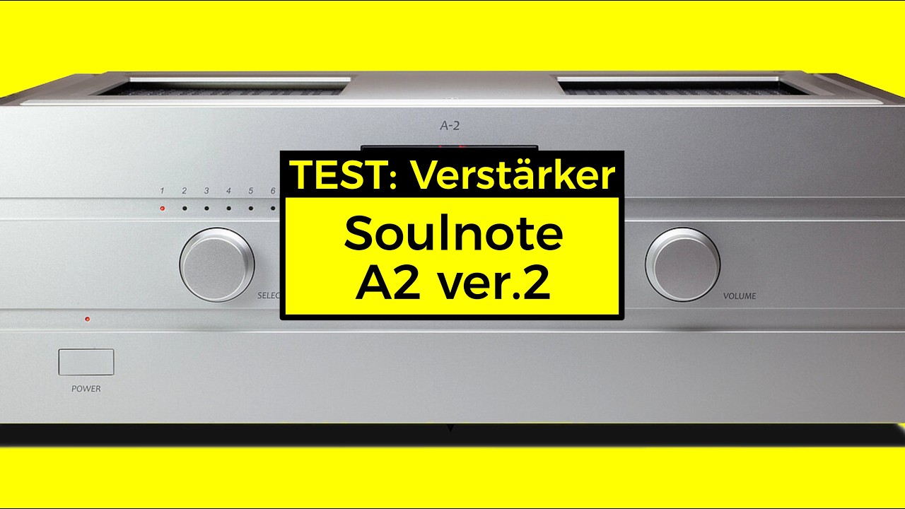 Soulnote A-2 ver.2 – der Verstärker, der Musik einfach passieren lässt?