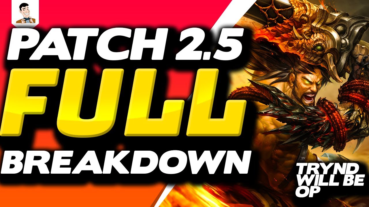 PATCH 2.5 FULL NOTES BREAKDOWN - Tryndamere WILL BE SO BROKEN (Quote me on this)