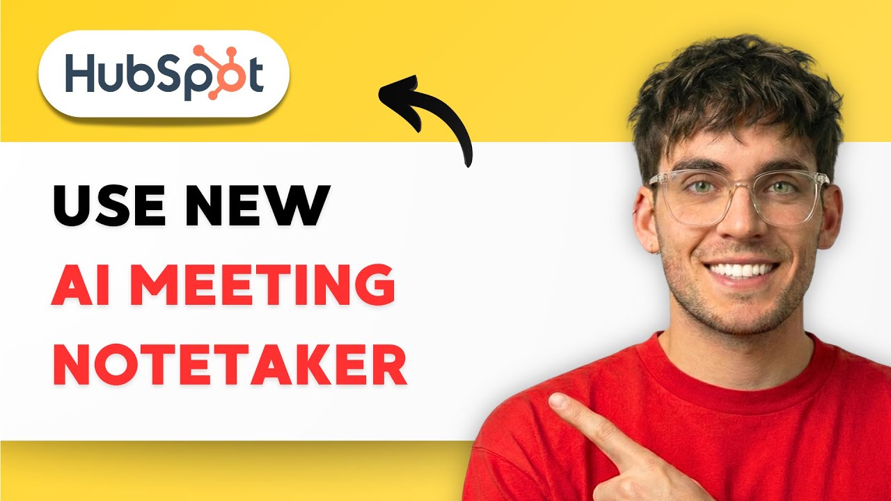 How to Use HubSpot&rsquo;s New AI Meeting Notetaker [2026 Full Guide]