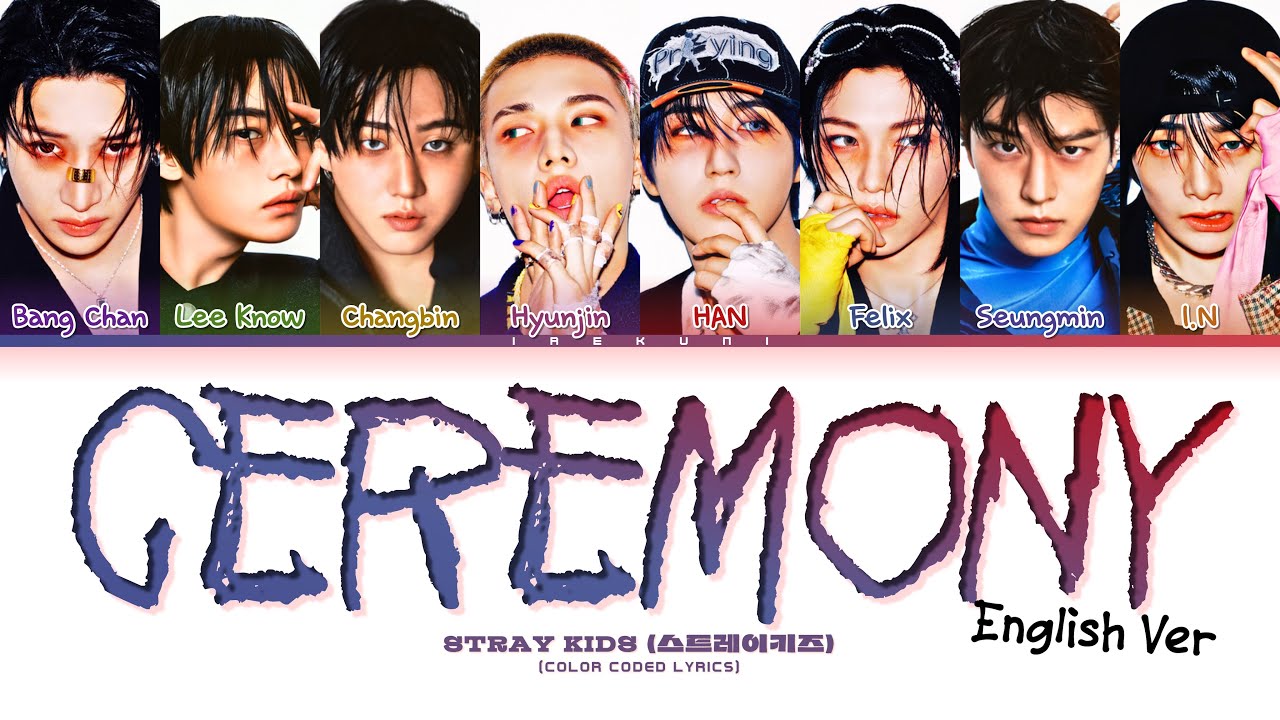 Stray Kids (스트레이 키즈) - 'CEREMONY (English Version)'  (Color Coded Lyrics)