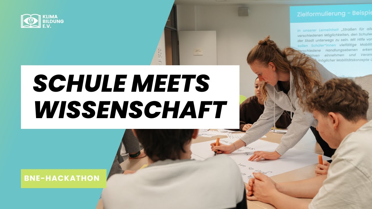 BNE-Hackathon: Schule meets Wissenschaft
