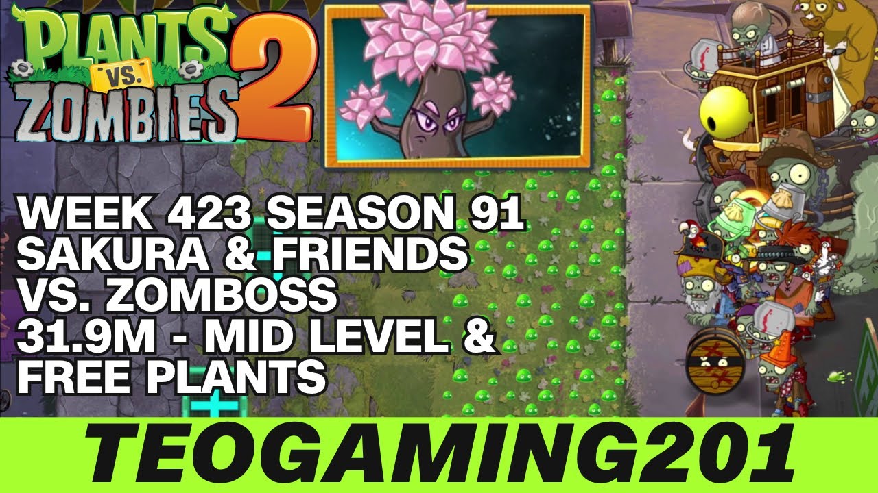 31.9M | Week 423 Sakura & Friends vs. Zomboss | PvZ 2 | Arena | Season 91 (MID LEVEL)