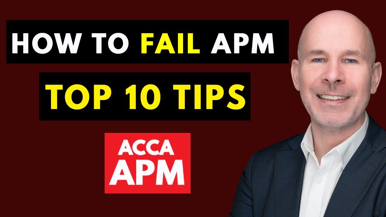 Master APM: Top Tips to Avoid a Fail | ACCA APM