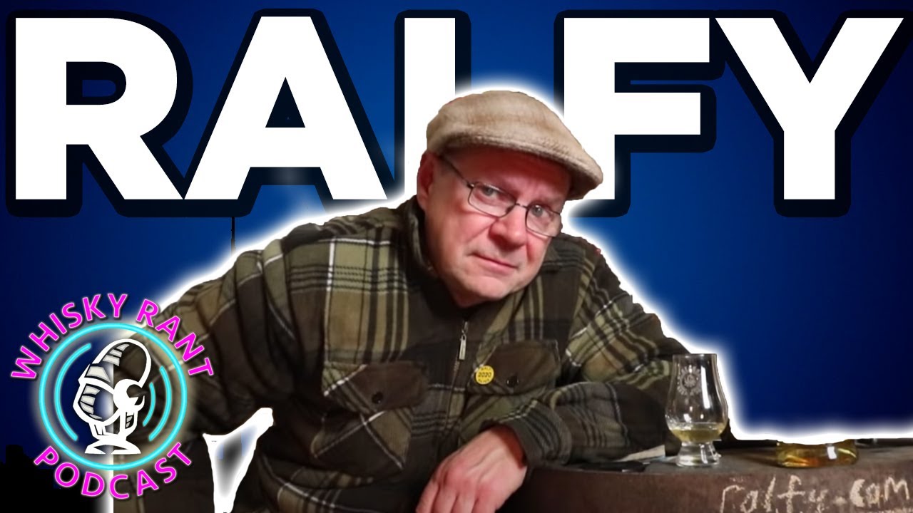 Whisky Rant with Ralfy!
