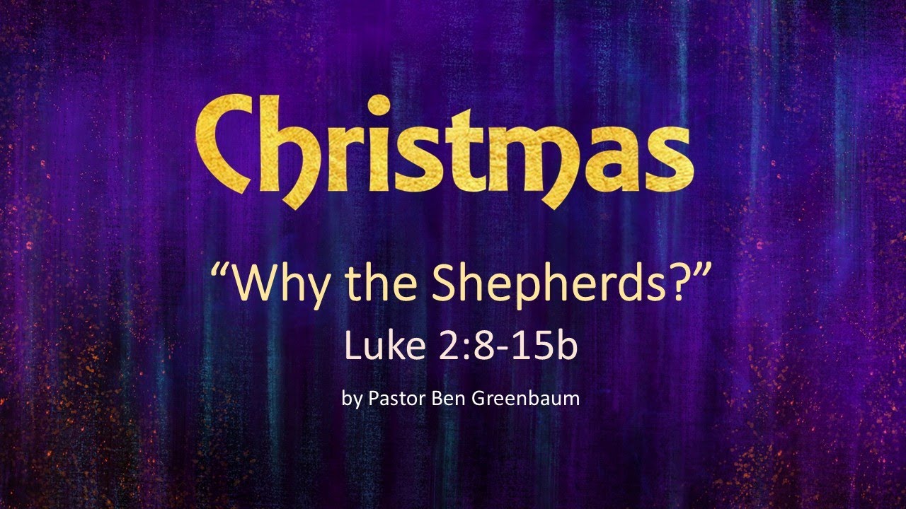 Why the Shepherds?