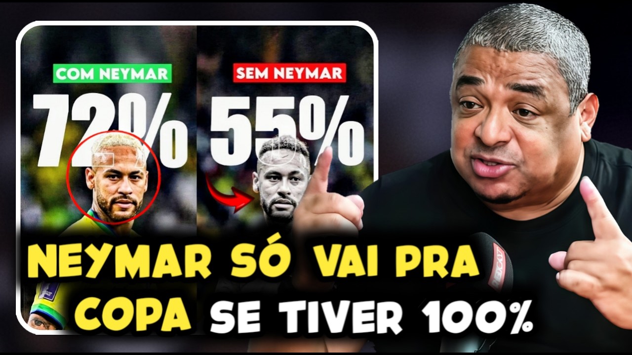 VAMPETA EXPLICA POR QUE O NEYMAR NÃO FOI CONVOCADO!