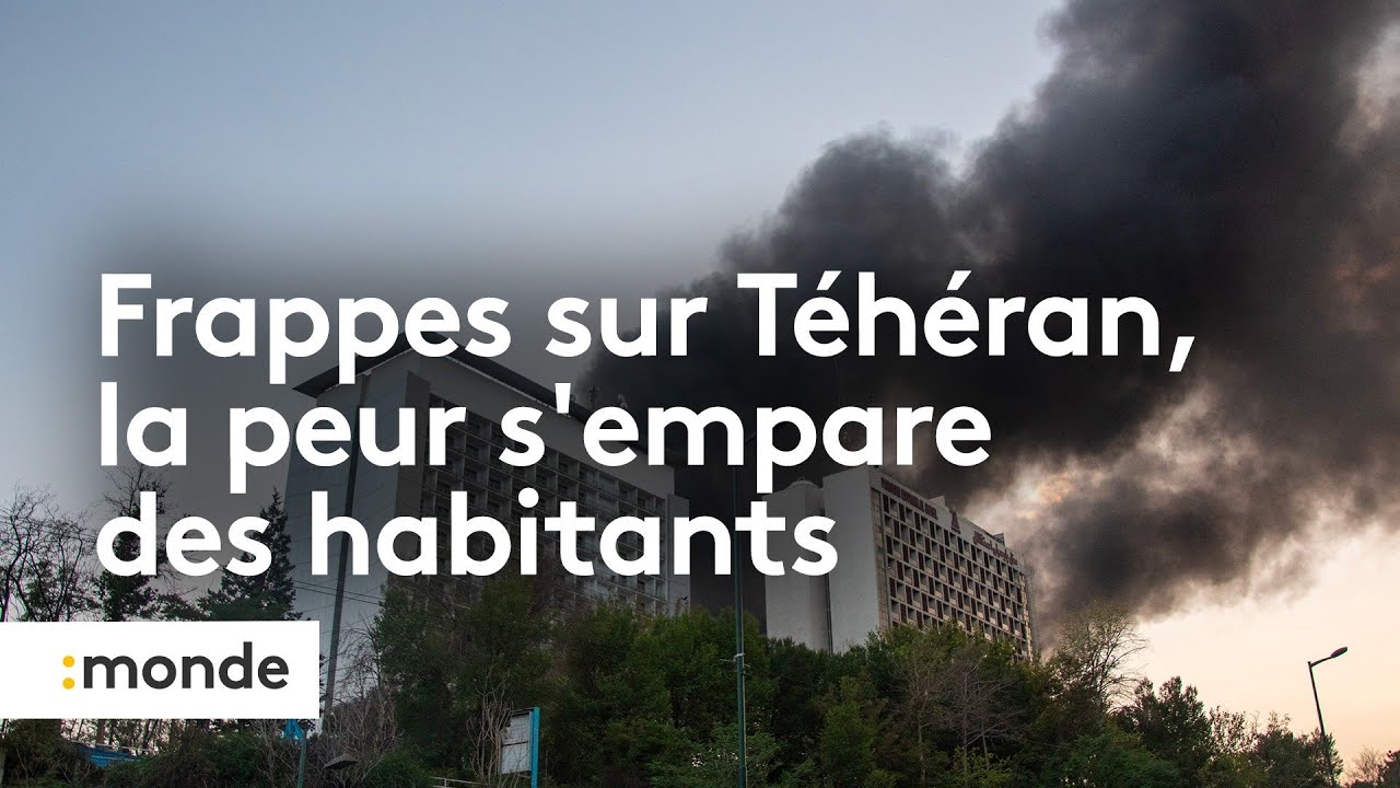 Sur le Terrain : frappes sur Téhéran, la peur s'empare des habitants