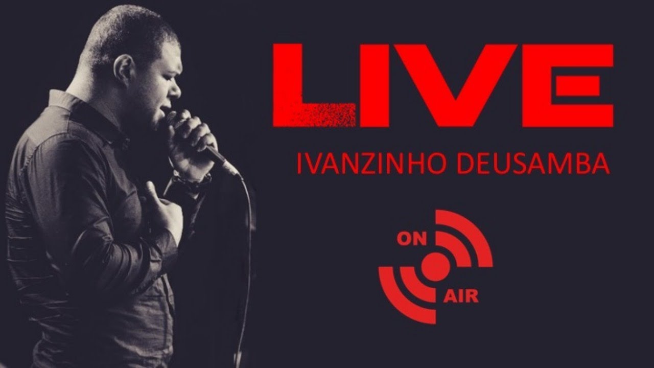 LIVE IVANZINHO DEUSAMBA #2