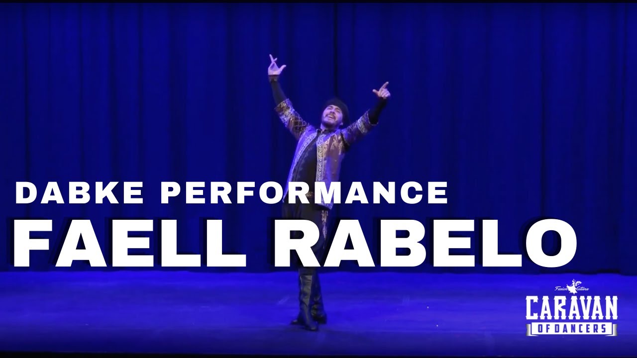 DABKE PERFORMANCE BY FAELL RABELO | CARAVAN OF DANCERS #dabke