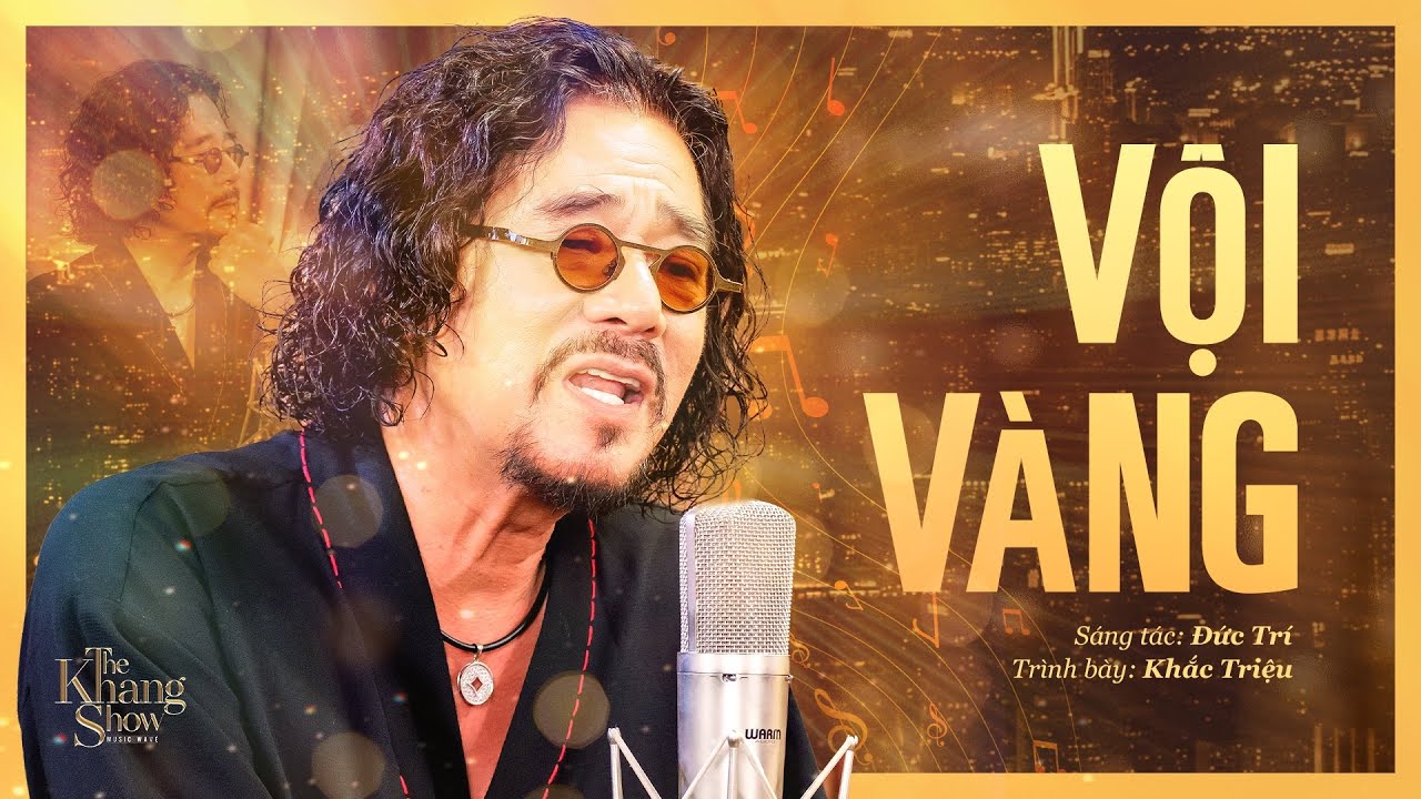Vội Vàng - Khắc Triệu (The Khang Show)