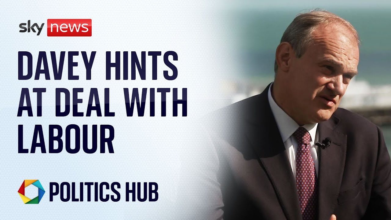 Liberal Democrats: Sir Ed Davey hints at post-election deal with Labour