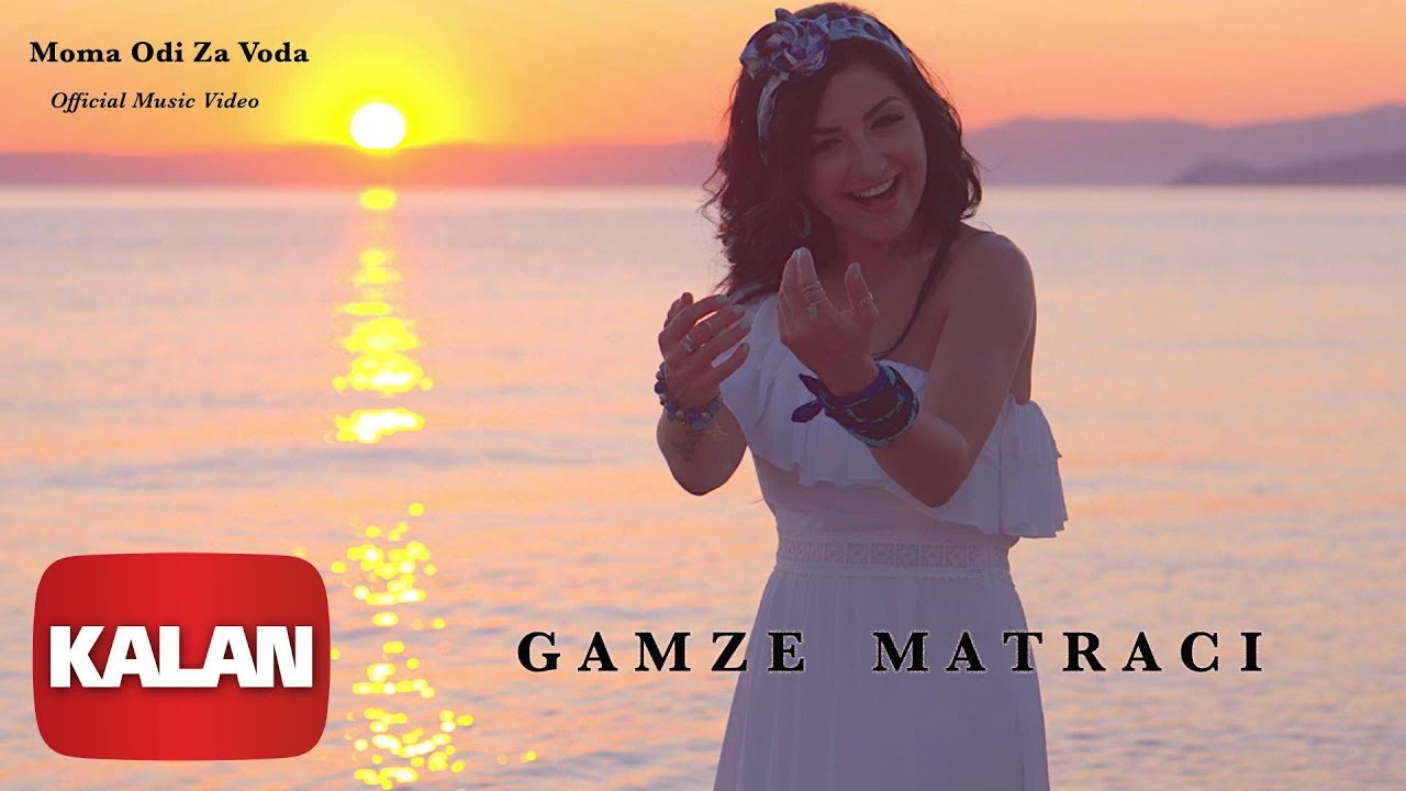 Gamze Matracı - Moma Odi Za Voda [ Official Music Video &copy; 2019 Kalan ]