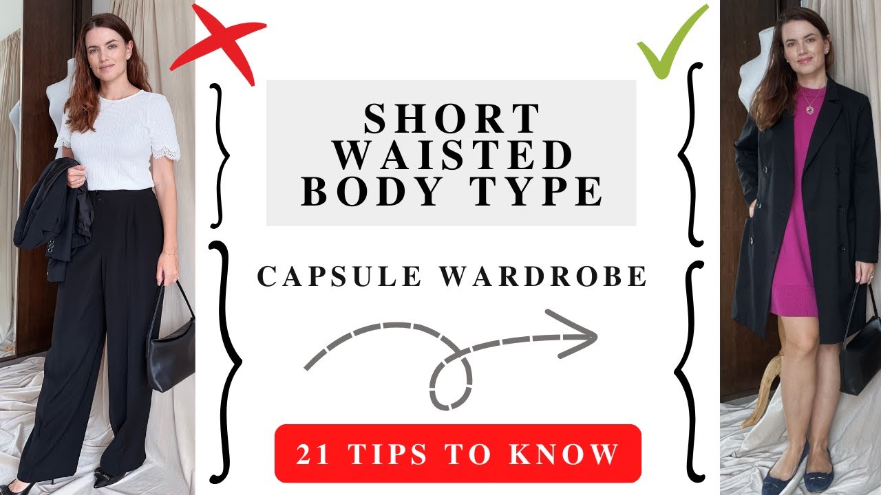 Short Waisted Body Type Fashion Ideas | 21 Capsule Wardrobe Tips for Long Legs and Short Torso