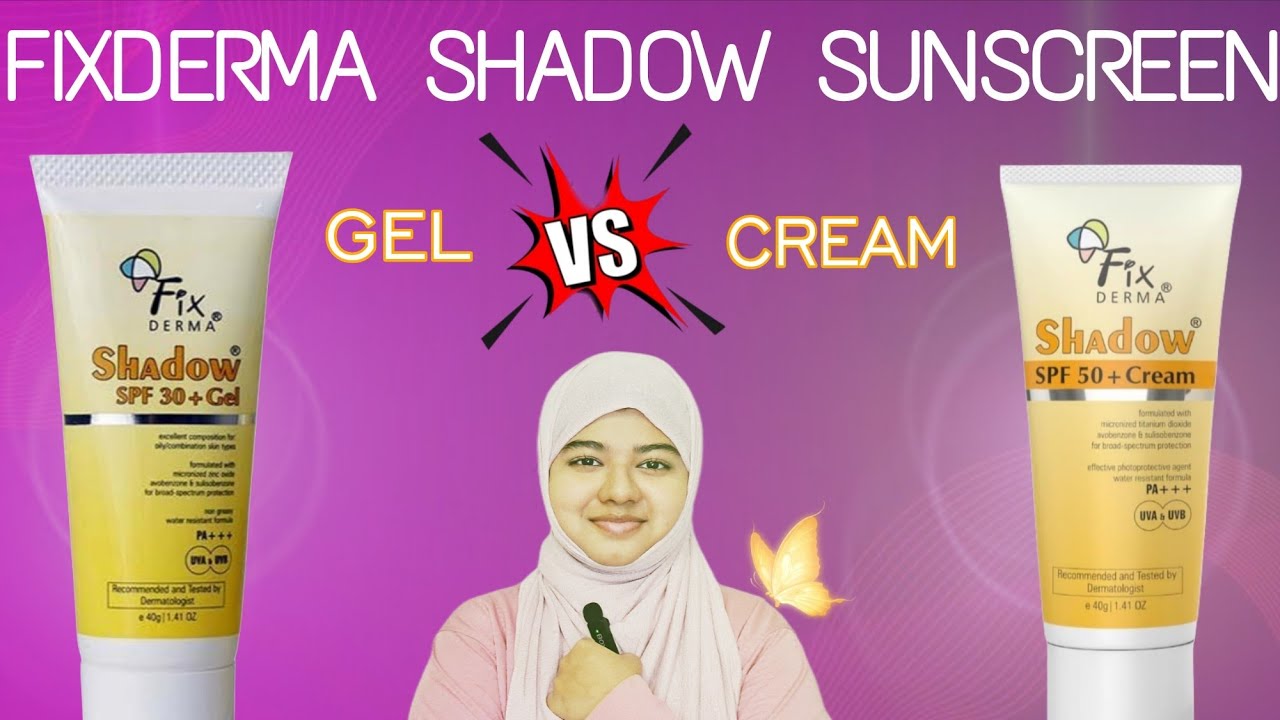 FIXDERMA SHADOW SUNSCREEN GEL & CREAM |TAMIL|BEAUTY TIPS|GLOWUP WITH BUTTERFLY
