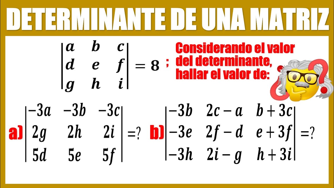 Como resolver un Determinante aplicando PROPIEDADES de los DETERMINANTES