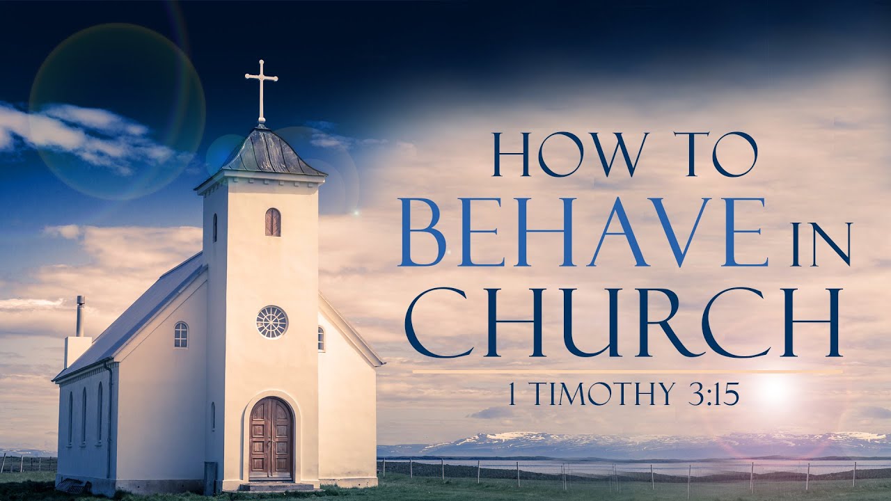 How to Behave in Church - Pastor Stacey Shiflett