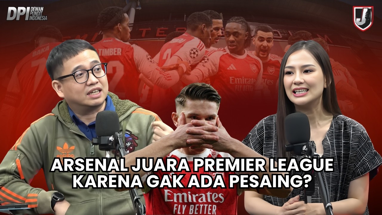 ARSENAL JUARA PREMIER LEAGUE KARENA GAK ADA PESAING?
