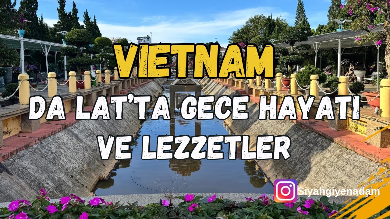 Da Lat Night Market 🇻🇳 | Vietnam&rsquo;da Gece Hayatı, Sokak Yemekleri ve Kalabalık #195 