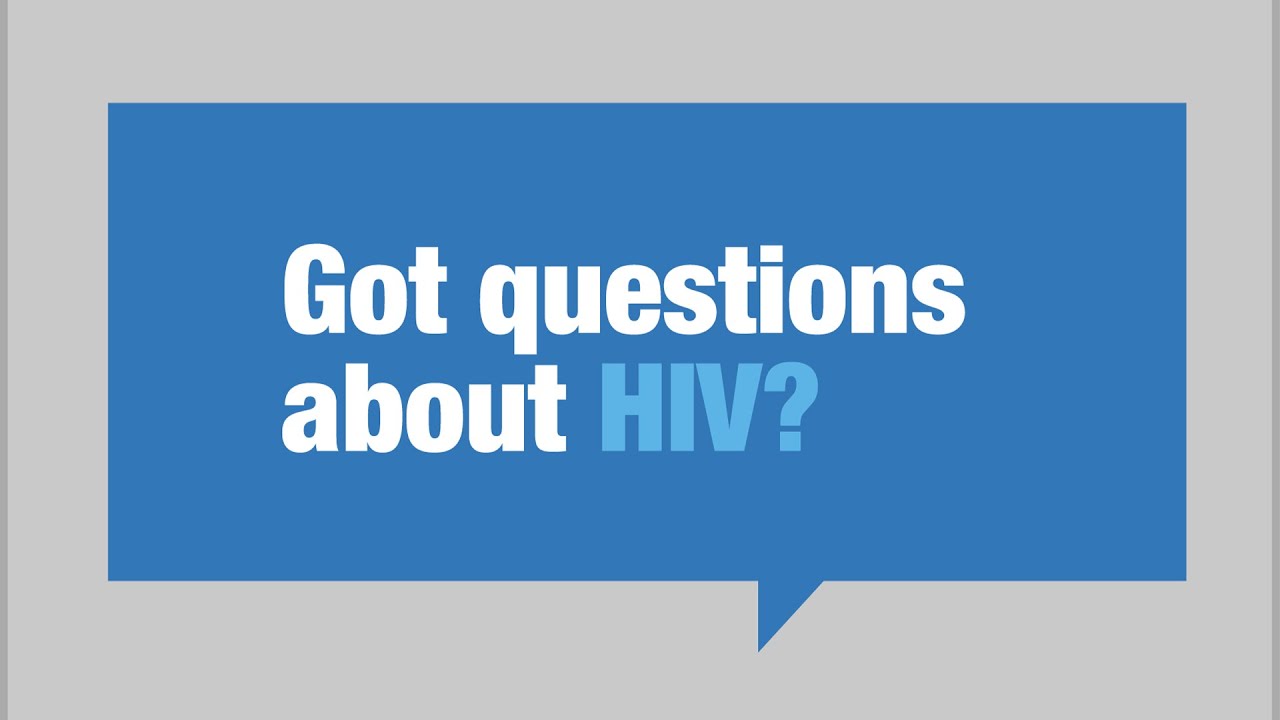 Got Questions about HIV?