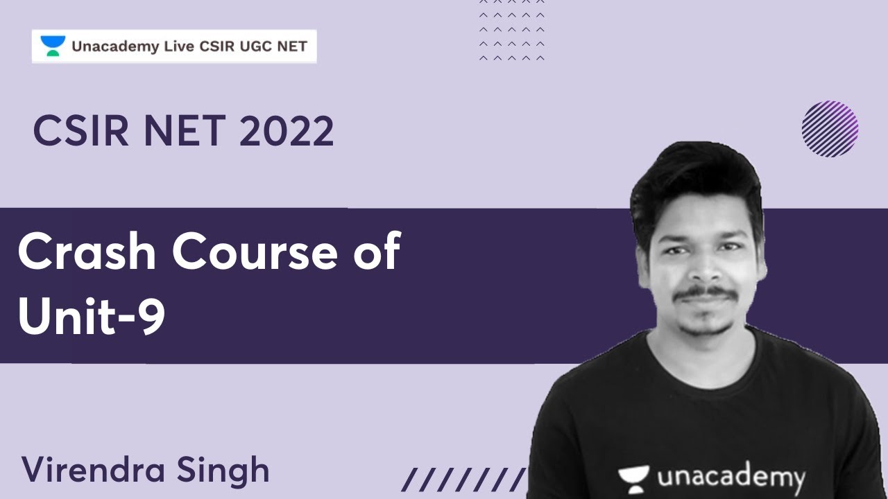 Crash Course of Unit-9 | Part-1 | Virendra Singh | Unacademy Live - CSIR UGC NET
