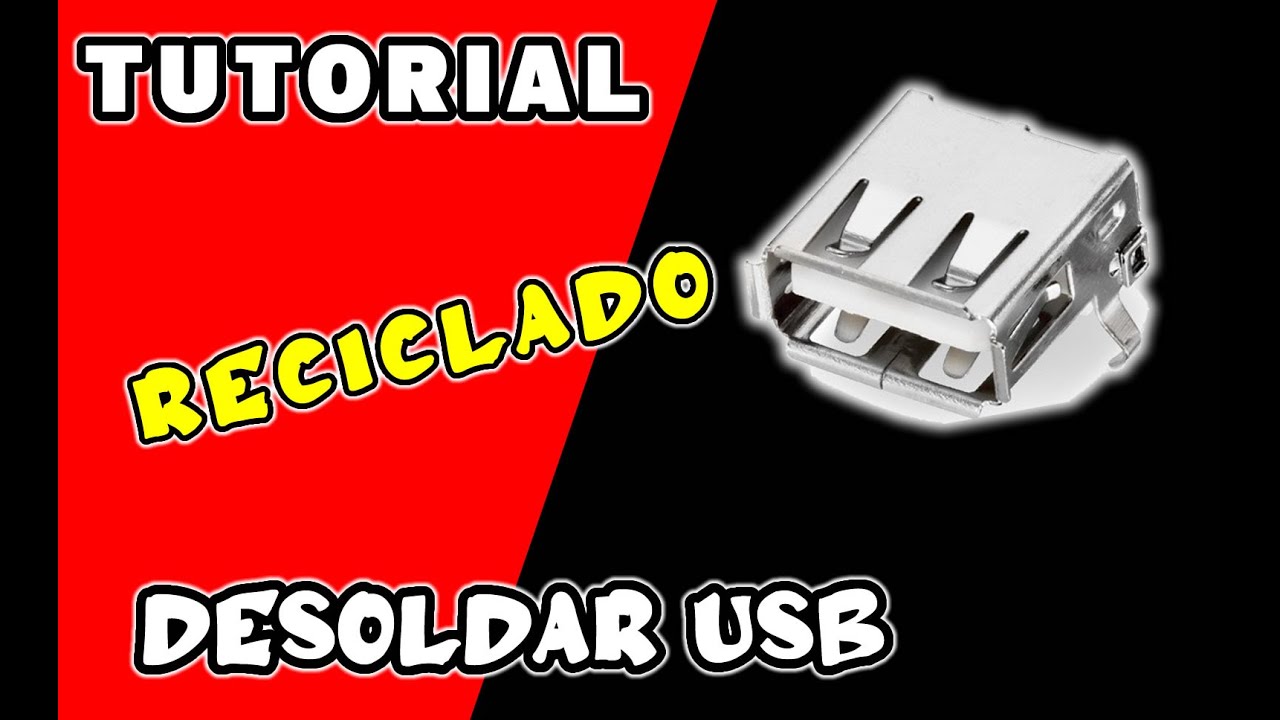 Como desoldar puerto usb (Reciclado)