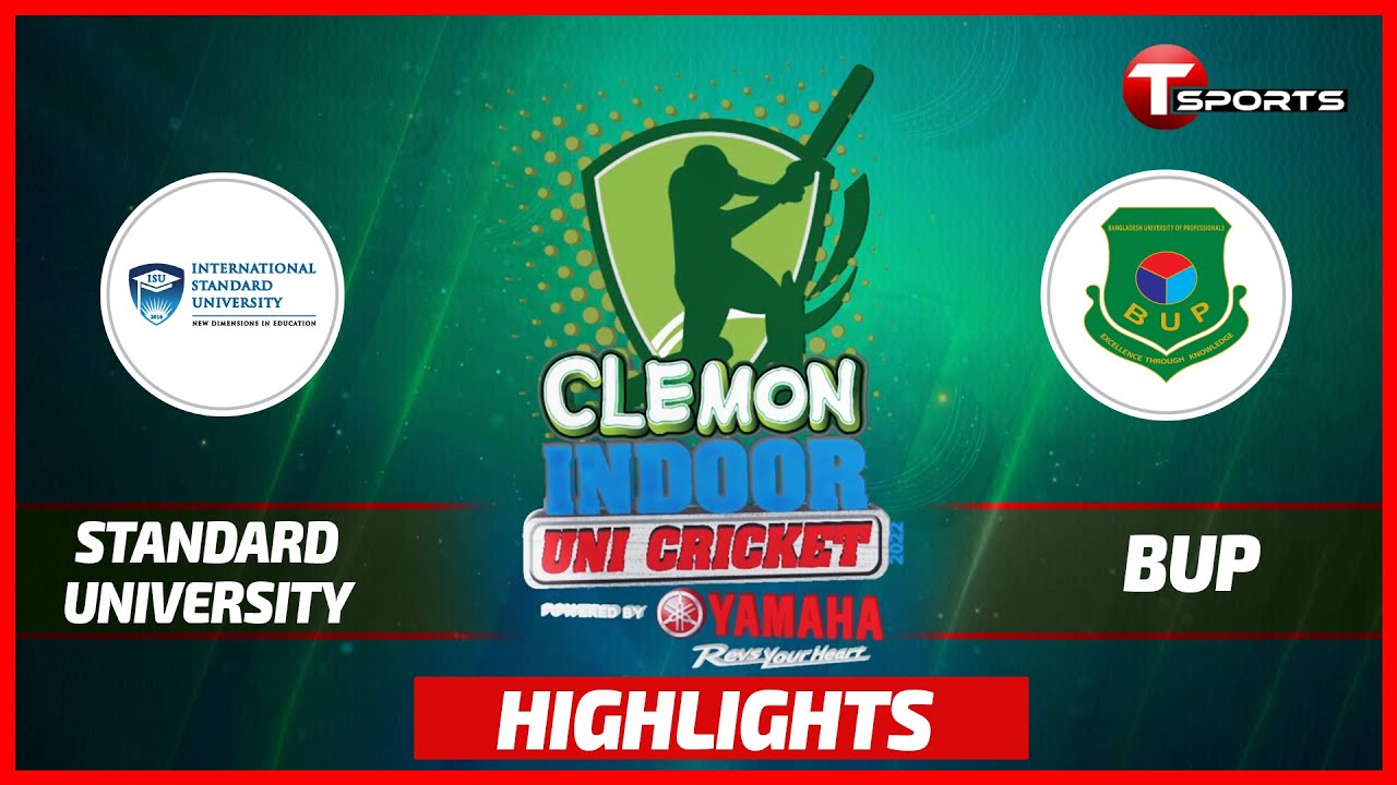 Highlights | International Standard University VS BUP | Clemon Indoor Cricket | T Sports