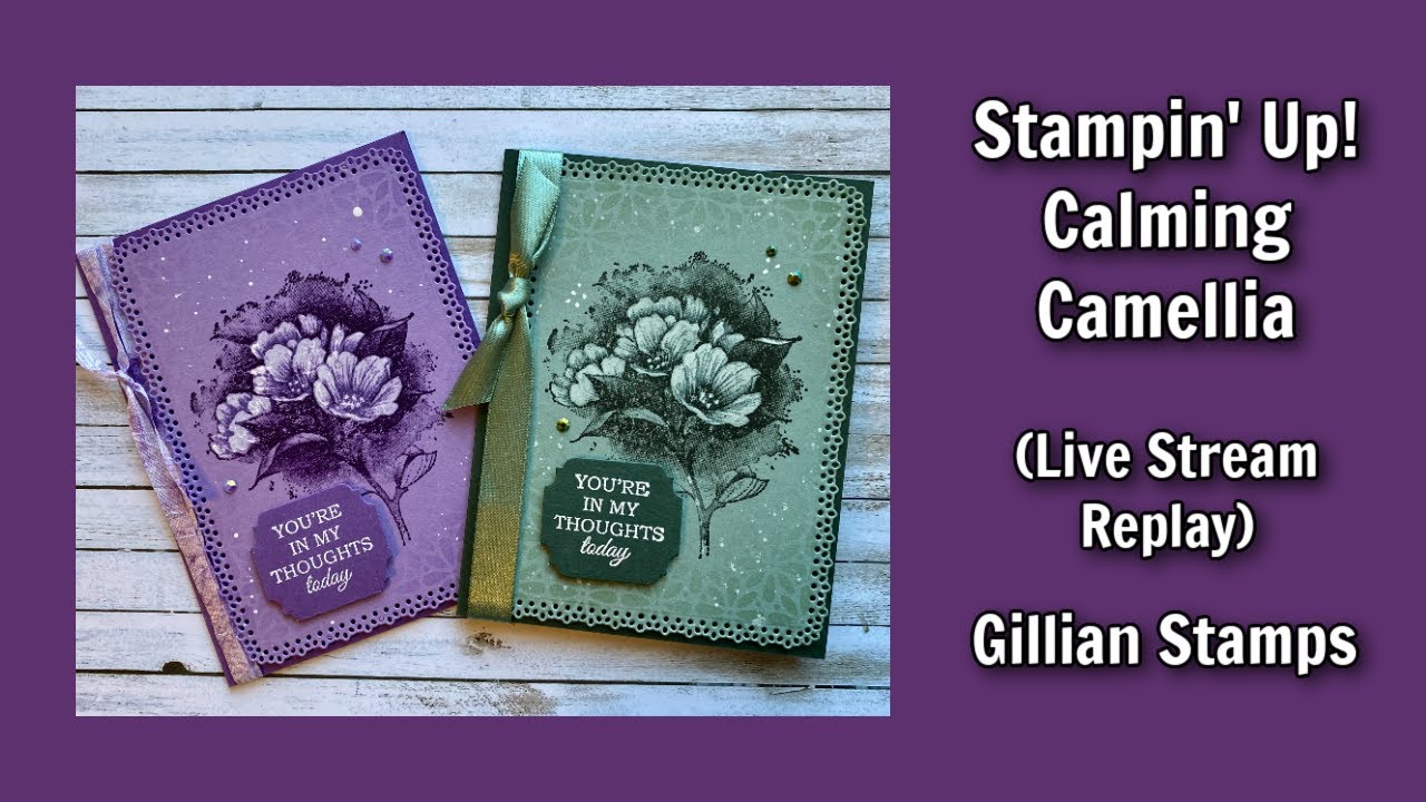 Stampin' Up! Calming Camellia