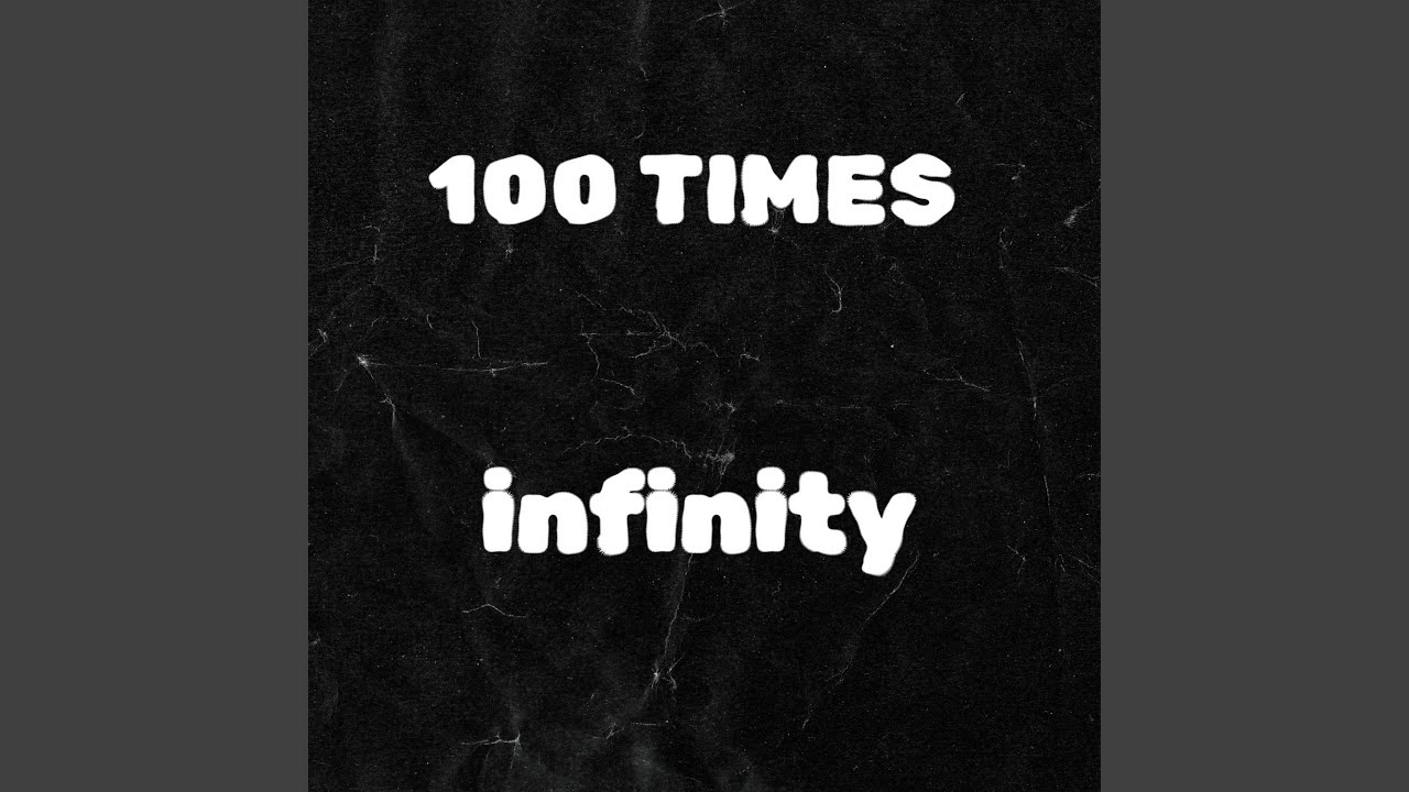 100 TIMES