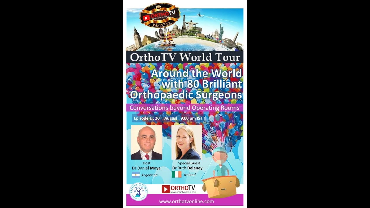 OrthoTV World Tour : Around the World with 80 Brilliant Orthopaedic Surgeons