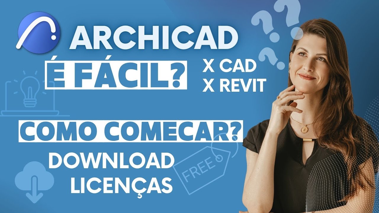 ARCHICAD: Download Gratuito, Licenças, Valores, Aprendizagem. Diferença do Autocad, Sketchup e Revit