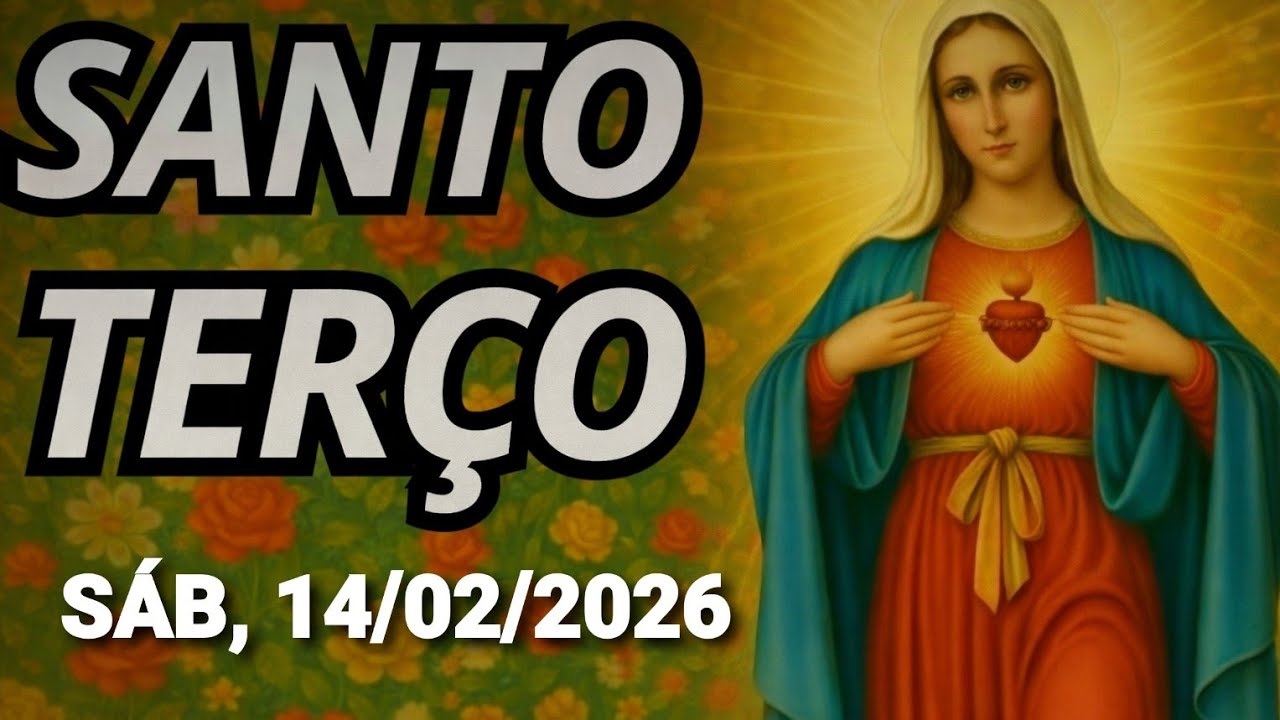 SANTO TERÇO 14/02/2026 - MISTÉRIOS GOZOSOS