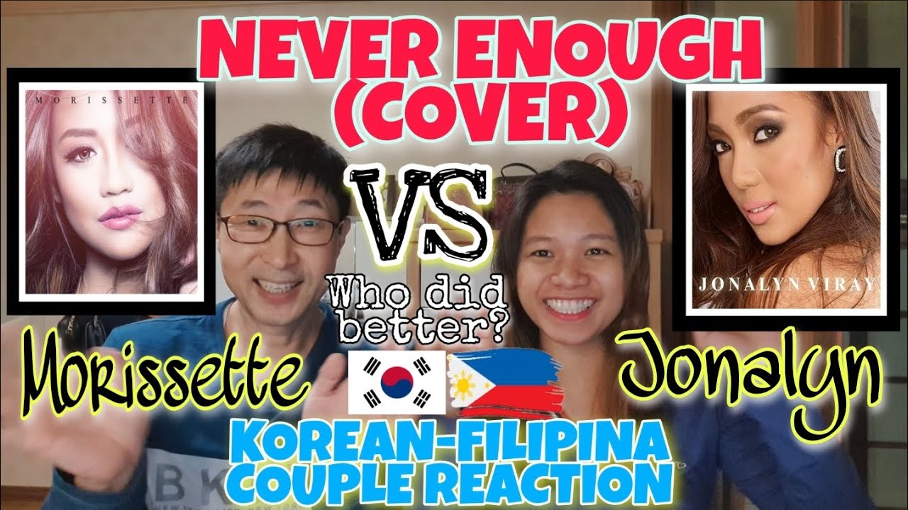 KOREAN-FILIPINA COUPLE choose who Sang it better - Never Enough (Cover) -  MORISSETTE VS JONALYN