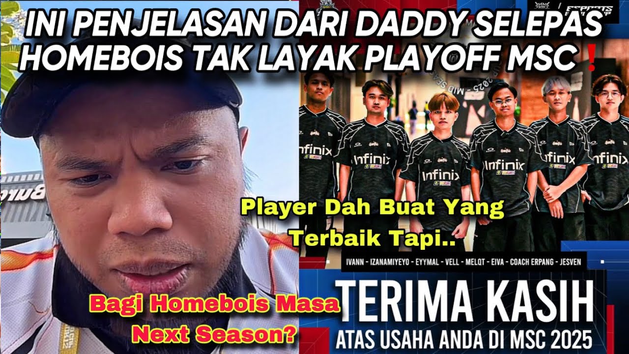 INI PENJALASAN DARI DADDYHOOD SELEPAS HOMEBOIS TEWAS TADI DI MSC 2025