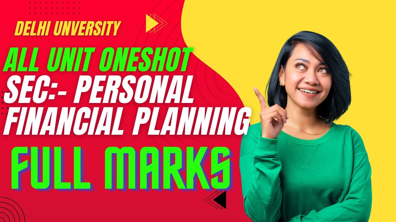 Personal Financial Planning One Shot | Full Syllabus Revision | DU Exam