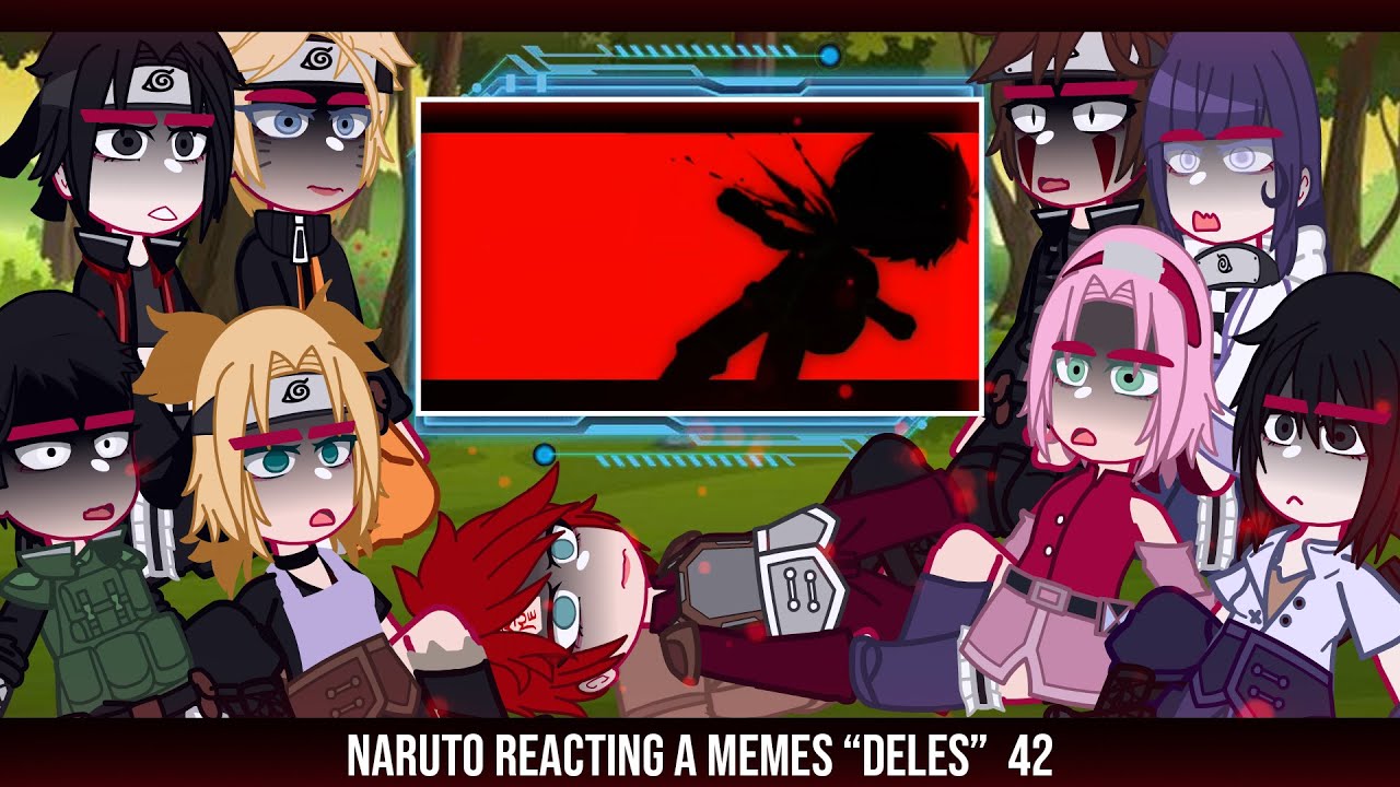 •Naruto reacting a memes 