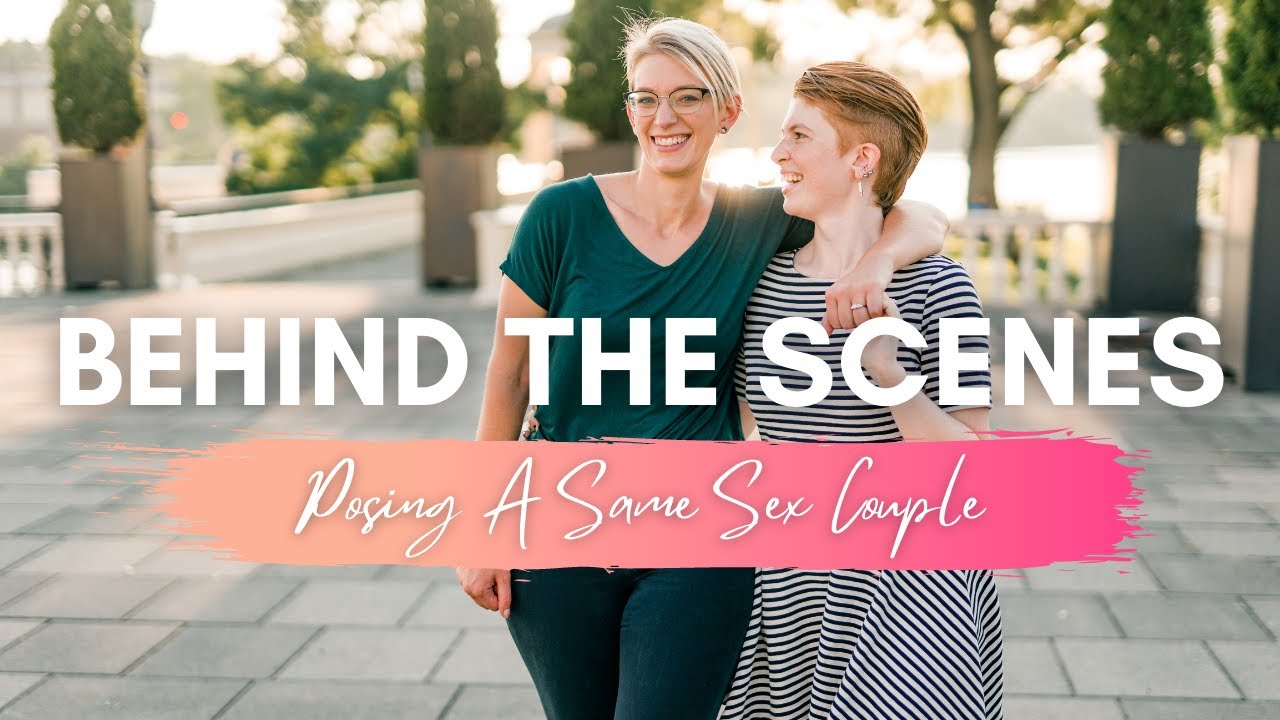 Posing a Lesbian Couple - Behind the Scenes Engagement Photography
