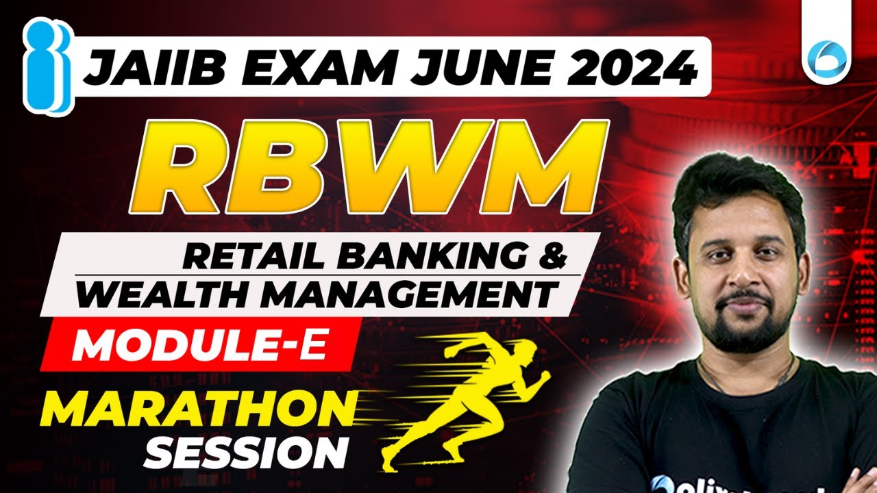 JAIIB RBWM Marathon : Module E | JAIIB June 2024 | JAIIB Retail Banking and Wealth Management