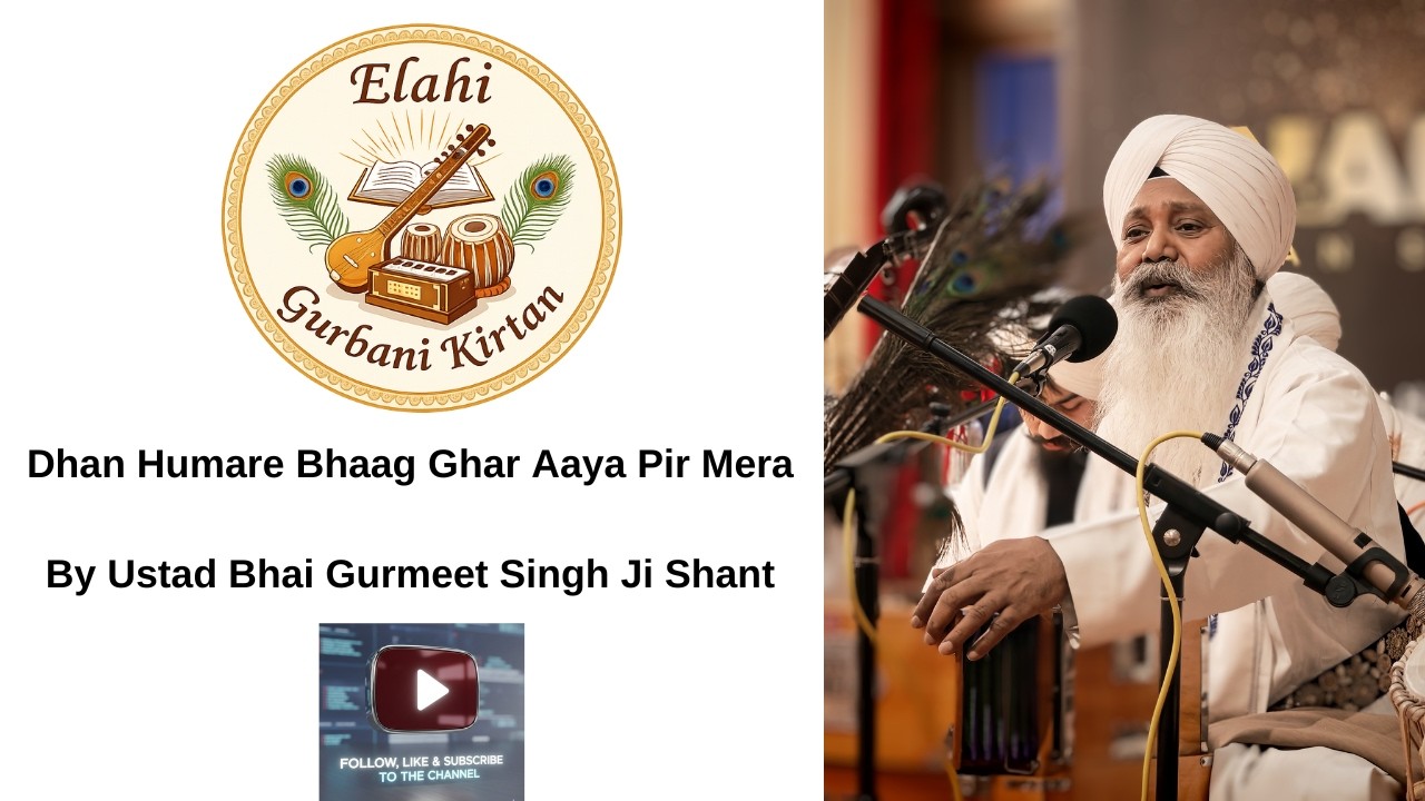 Dhan Humaare Bhaag Ghar Aaya Pir Mera - Ustad Bhai Gurmeet Singh Ji Shant & Shant Bandhu Jan 2026