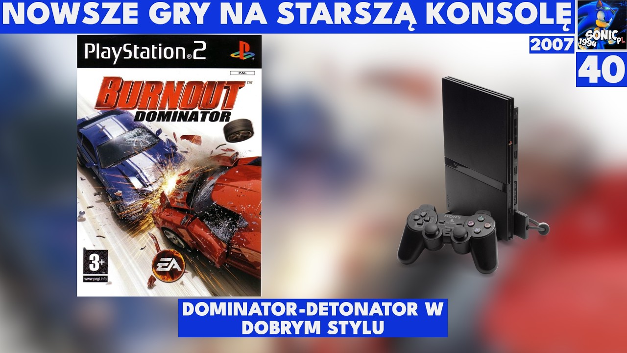 Nowsze gry na starszą konsolę #40 - Burnout Dominator (2007 - PS2)