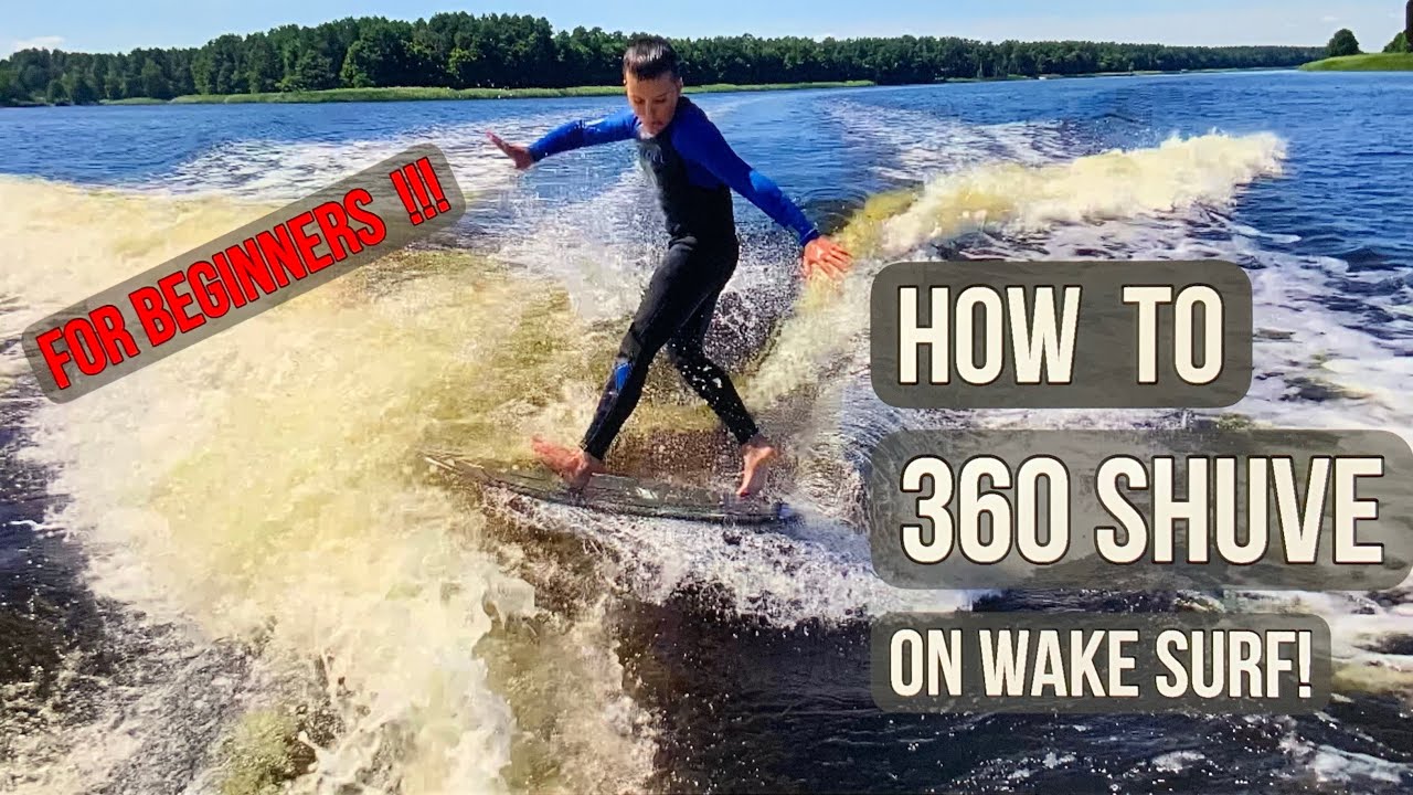 How To 360 Shuv For Beginners On Wake Surf!