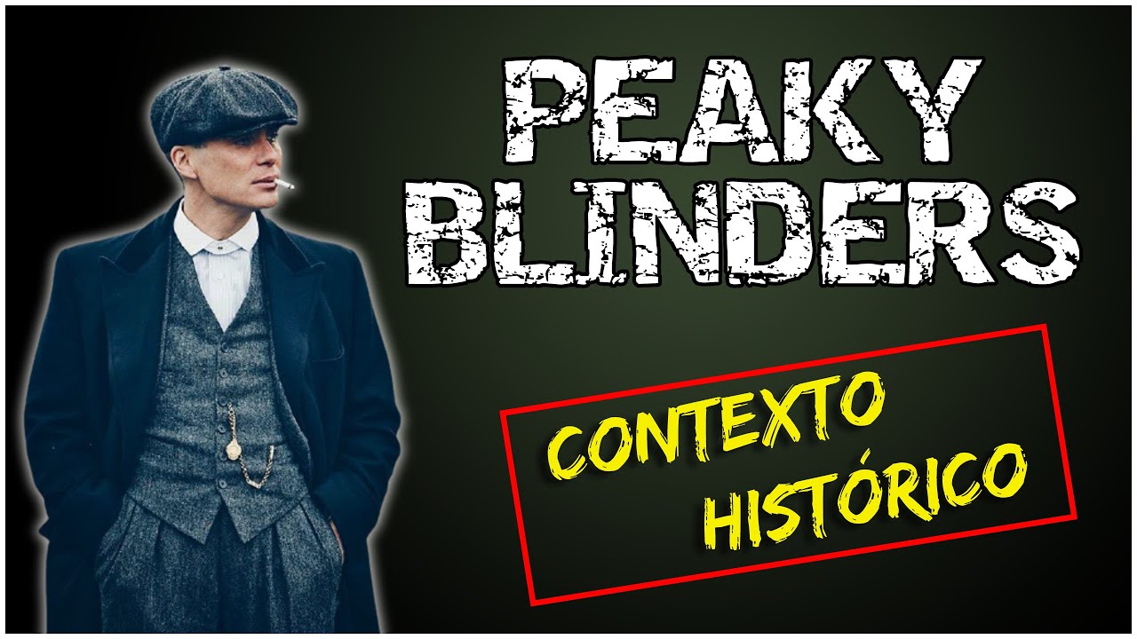 Los PEAKY BLINDERS y su contexto hist&oacute;rico (1918-1939)