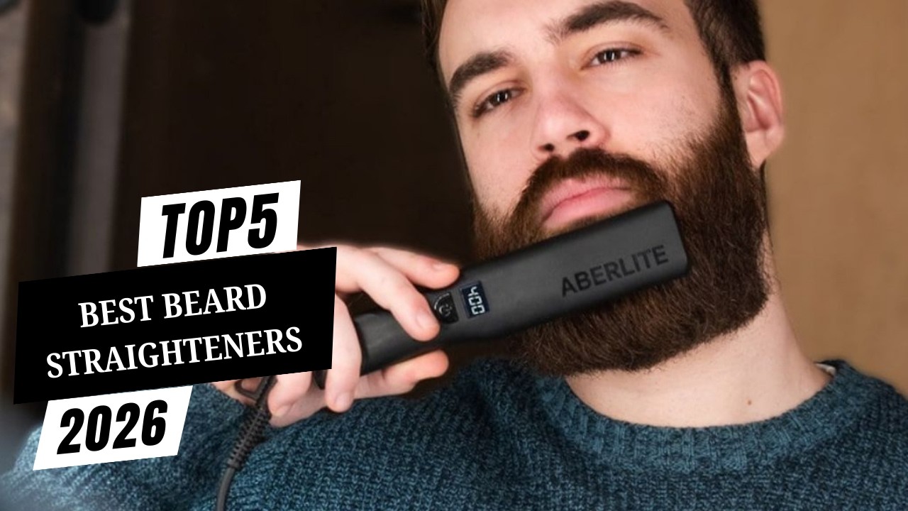 Best Beard Straighteners 2024