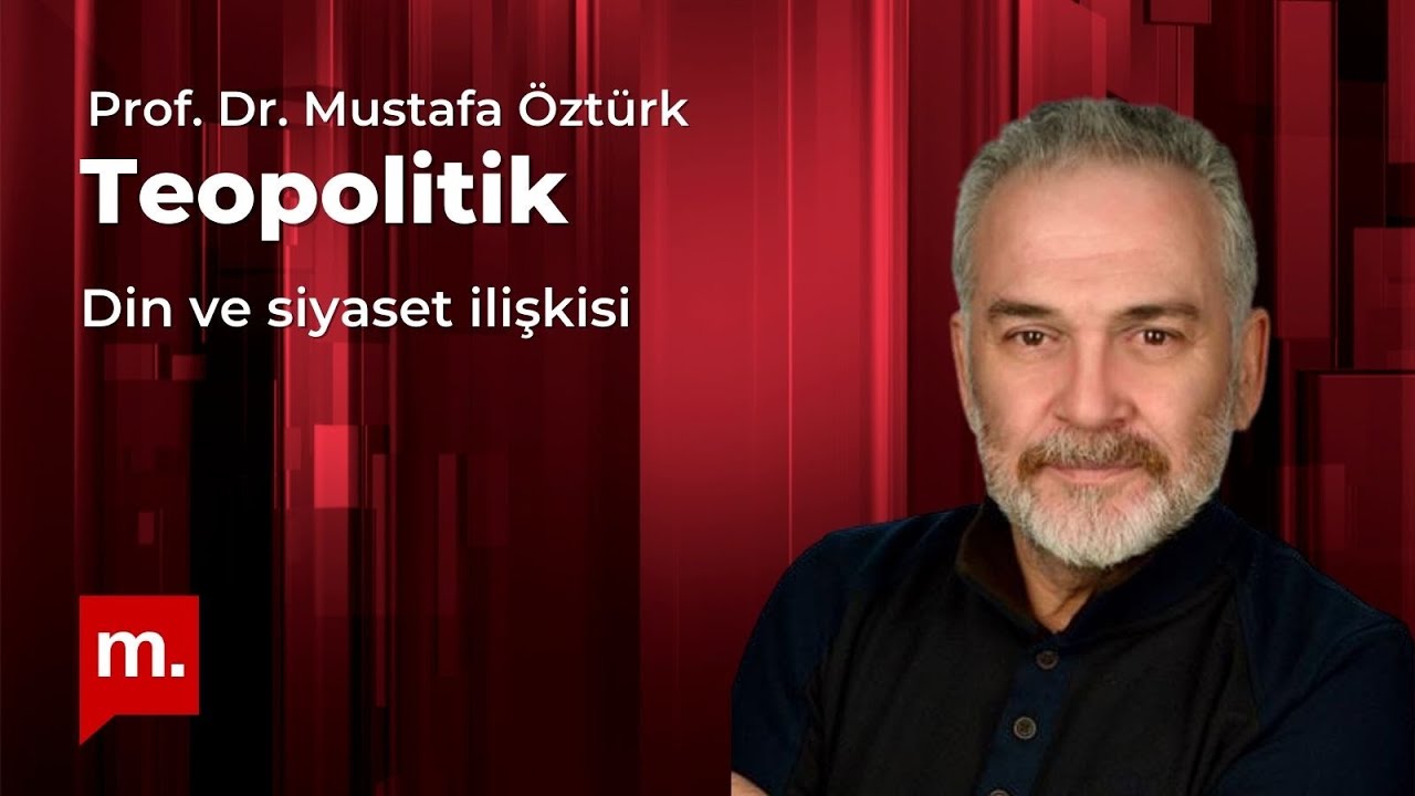 Teopolitik (1): Din ve siyaset ilişkisi