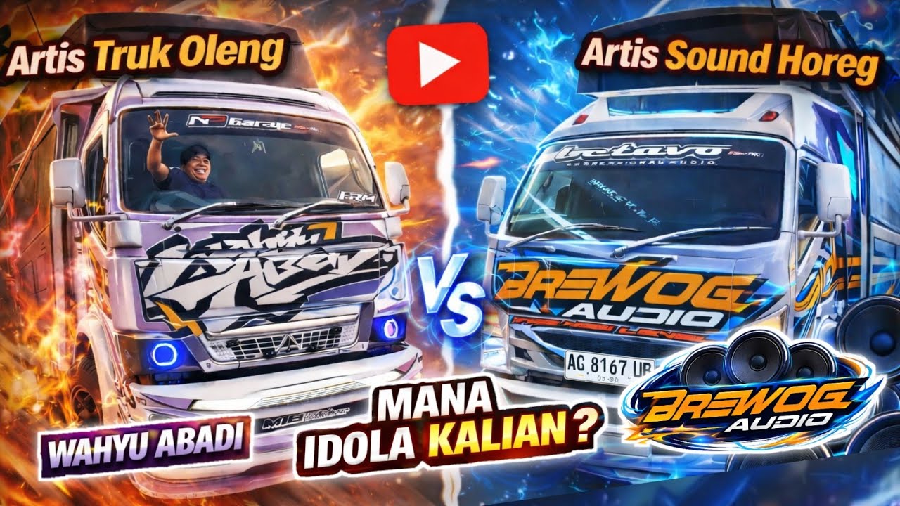 WAHYU ABADI vs BREWOG AUDIO!! Duel Artis Truk Oleng vs Sound Horeg,,,Mana Idola Kalian??🔥