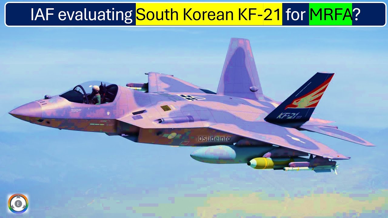 IAF evaluating South Korean KF-21 Boramae for MRFA Tender?